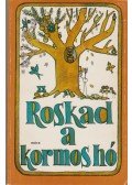 Tarbay Ede - Roskad a kormos hó