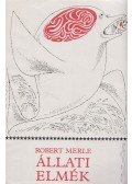 Robert Merle - Állati elmék