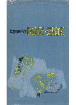 Kun Erzsébet - Derítő-szerek Kun Erzsébet - Derítő-szerek, Budapest 1983 antikvár könyv