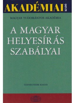 Pomázi Gyöngyi (szerk.) - A magyar helyesírás szabályai Pomázi Gyöngyi (szerk.) - A magyar helyesírás szabályai, Budapest 2000 antikvár könyv