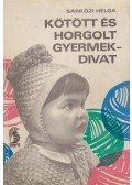 Sárközi Helga - Kötött és horgolt gyermekdivat