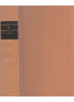 Kemény János, Bethlen Miklós - Kemény János és Bethlen Miklós művei Kemény János, Bethlen Miklós - Kemény János és Bethlen Miklós művei, Budapest 1980 antikvár könyv