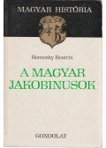 Boreczky Beatrix - A magyar jakobinusok
