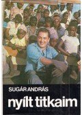 Sugár András - Nyílt titkaim