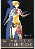 Donáth Tibor - Az emberi test felépítése