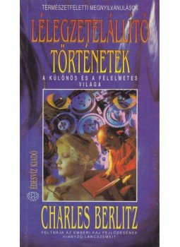 Berlitz, Charles - Lélegzetelállító történetek Berlitz, Charles - Lélegzetelállító történetek, Budapest 1993 antikvár könyv