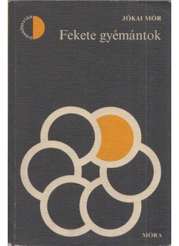 Jókai Mór - Fekete gyémántok Jókai Mór - Fekete gyémántok, Budapest 1982 antikvár könyv