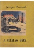 Arnaud, Georges - A félelem bére