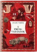 Jules Verne - A prémvadászok