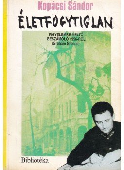 Kopácsi Sándor - Életfogytiglan Kopácsi Sándor - Életfogytiglan, Budapest 1989 antikvár könyv