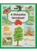 Beaumon, Émilie,Pimont, Marie-Renée - A titokzatos természet