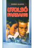 Zsigray Julianna - Utolsó farsang