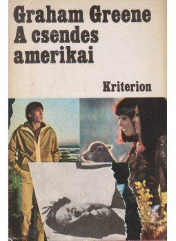 Graham Greene - A csendes amerikai Graham Greene - A csendes amerikai, Bukarest 1979 antikvár könyv