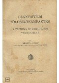 Németh József - Szántóföldi zöldségtermesztés