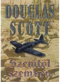 Scott, Douglas - Szemtől szemben Scott, Douglas - Szemtől szemben, 2005 antikvár könyv