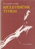 Dr. Czeizel Endre - Születésünk titkai
