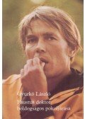 Gyurkó László - Faustus doktor boldogságos pokoljárása