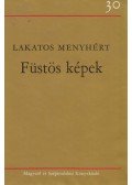 Lakatos Menyhért - Füstös képek