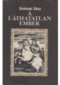 Gárdonyi Géza - A láthatatlan ember