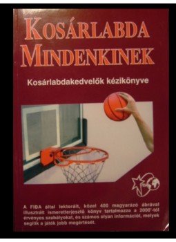 Hartyáni Zsolt - Kosárlabda mindenkinek Hartyáni Zsolt - Kosárlabda mindenkinek, 2000 antikvár könyv