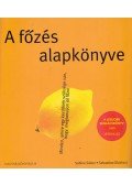 Sälzer, Sabine, Sebastian Dickhaut - A főzés alapkönyve