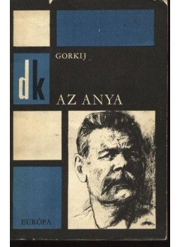 Gorkij, Makszim - Az anya