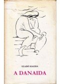 Szabó Magda - A Danaida