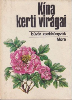 Kósa Géza - Kína kerti virágai Kósa Géza - Kína kerti virágai, Budapest 1986 antikvár könyv