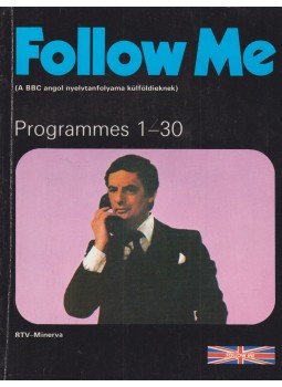 Lőrincz Zsuzsa, Sillár Emőke, Barry Tomalin - Follow Me 1-30. I. Lőrincz Zsuzsa, Sillár Emőke, Barry Tomalin - Follow Me 1-30. I., Budapest 1984 antikvár könyv