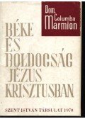 Dom Columba Marmion - Béke és boldogság Jézus Krisztusban