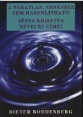 Boddenberg, Dieter - A páratlan, senkihez sem hasonlítható Jézus Krisztus nevei és címei