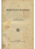 Kovács Antal - A méhtenyésztés