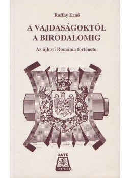 Raffay Ernő - A vajdaságoktól a birodalomig Raffay Ernő - A vajdaságoktól a birodalomig, Szeged 1989 antikvár könyv