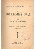 Dr. Tóth Tihamér - A jellemes ifjú