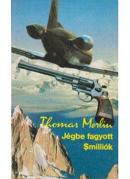 Merlin, Thomas - Jégbe fagyott $milliók