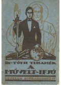 Dr. Tóth Tihamér - A művelt ifjú
