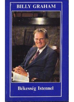 Billy Graham - Békesség Istennel Billy Graham - Békesség Istennel, Budapest 1989 antikvár könyv