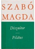 Szabó Magda - Disznótor / Pilátus
