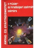 Lakatos Imre - Anyag- és gyártásismeret a műszer- és híradásipari szakmák számára