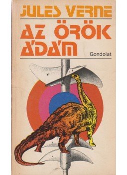 Jules Verne - Az örök Ádám Jules Verne - Az örök Ádám, Budapest 1973 antikvár könyv