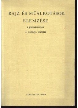 Balogh Jenő, Paál Ákos - Rajz és műalkotások elemzése a gimnáziumok I. osztálya számára Balogh Jenő, Paál Ákos - Rajz és műalkotások elemzése a gimnáziumok I. osztálya számára, Budapest 1966 antikvár könyv