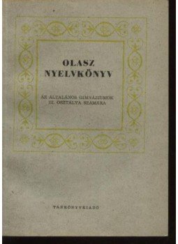 Móritz György - Olasz nyelvkönyv Móritz György - Olasz nyelvkönyv, Budapest 1965 antikvár könyv