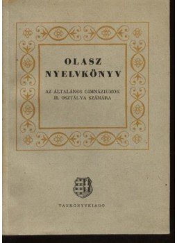 Dallos György, Móritz György - Olasz nyelvkönyv Dallos György, Móritz György - Olasz nyelvkönyv, Budapest 1957 antikvár könyv