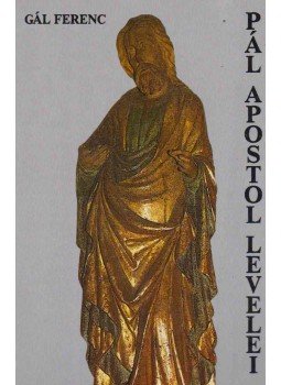 Gál Ferenc - Pál apostol levelei, Budapest 1992 antikvár könyv