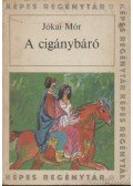 Jókai Mór - A cigánybáró
