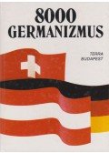 Rátz Ottó,Ármósné Eisenbarth Magda - 8000 germanizmus