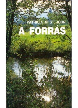 St. John, Patricia M. - A forrás St. John, Patricia M. - A forrás, Budapest 0 antikvár könyv