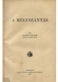 Faber Sándor - A mélyszántás