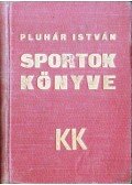 Pluhár István - Sportok könyve