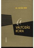 Dr. Zoltán Imre - A változás kora